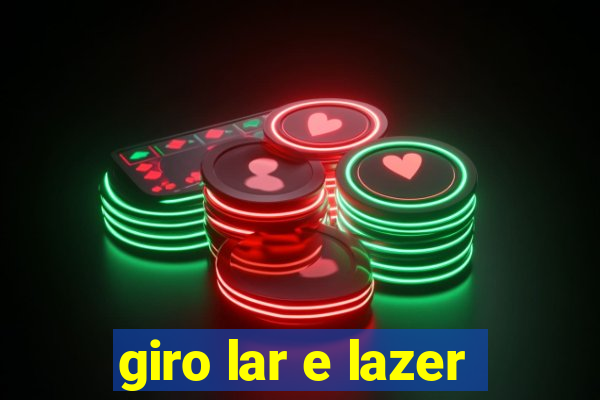 giro lar e lazer